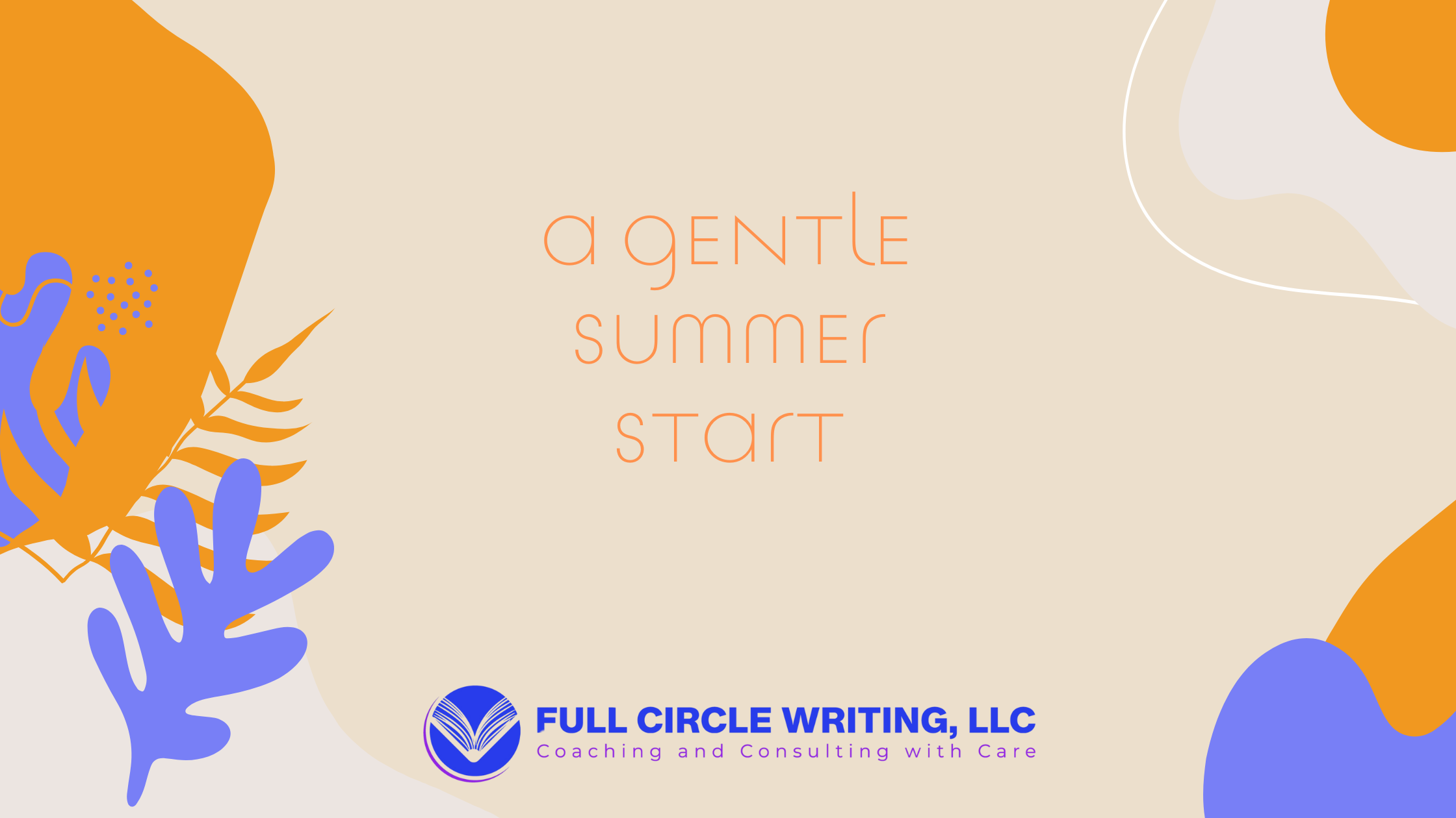 A Gentle Summer Start: Reflection, Writing, and Support