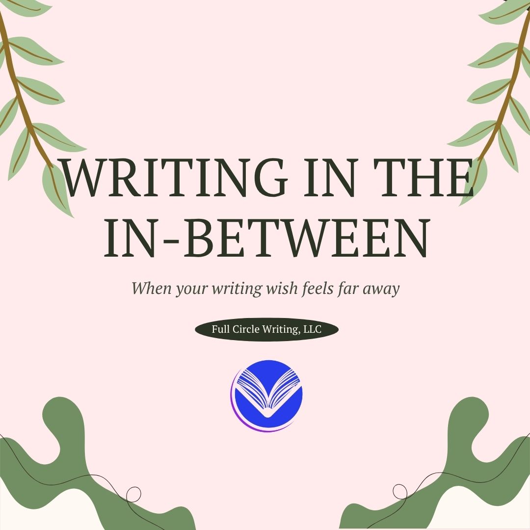 Writing In The In-Between