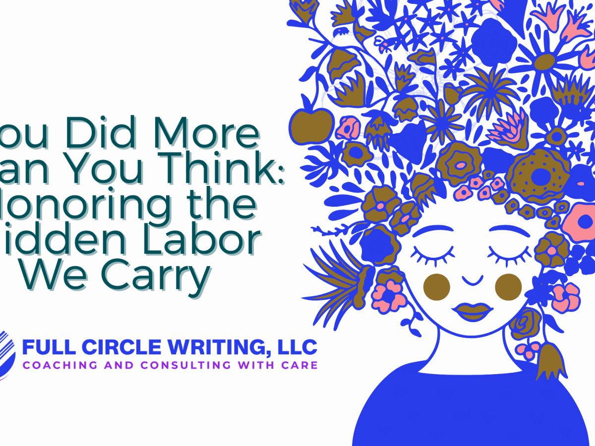 You Did More Than You Think: Honoring the Hidden Labor We&nbsp;Carry